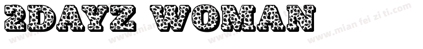 2Dayz Woman字体转换